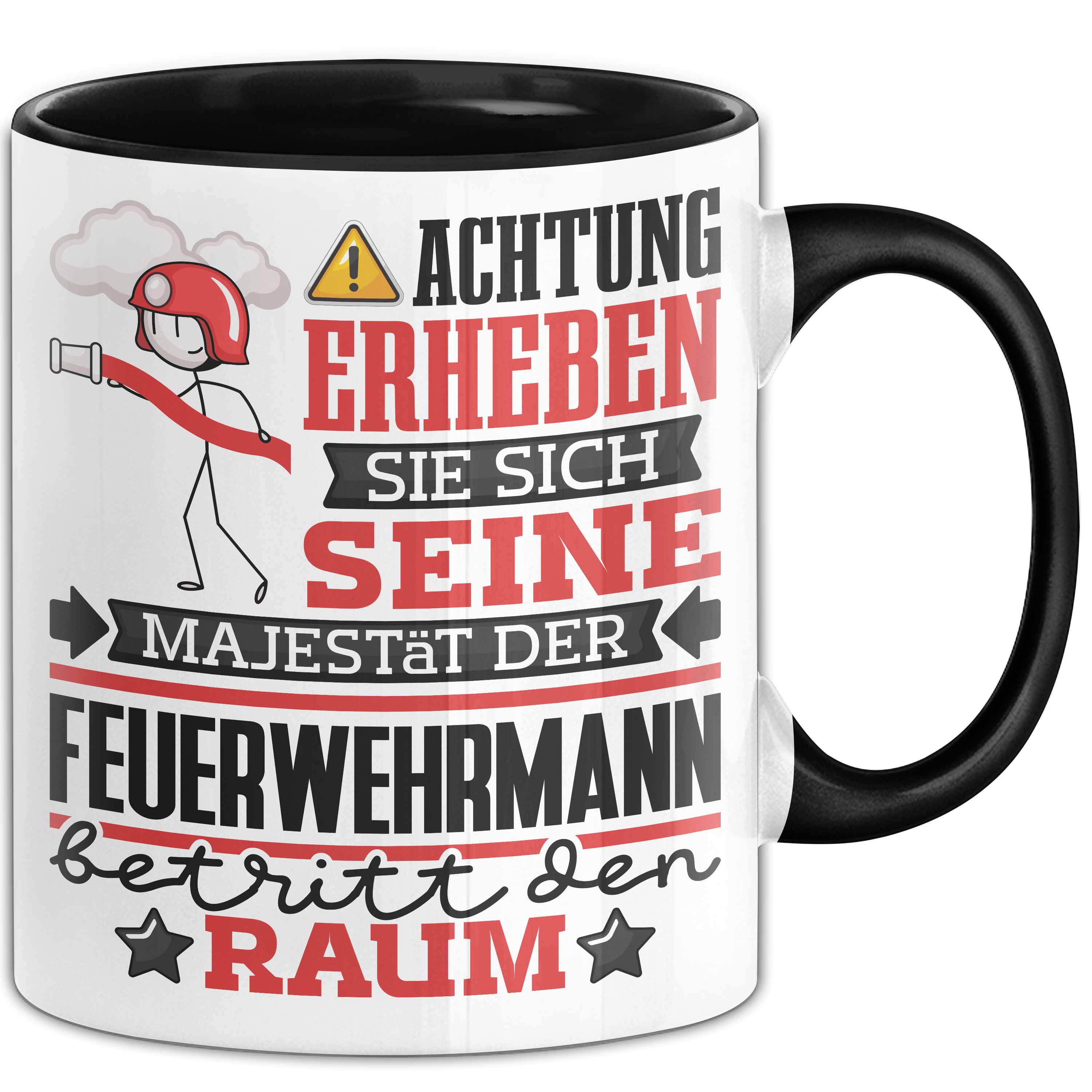 Feuerwehrmann Geschenk Tasse Lustiger Spruch Erheben Sie Sich Der Feuerwehrmann