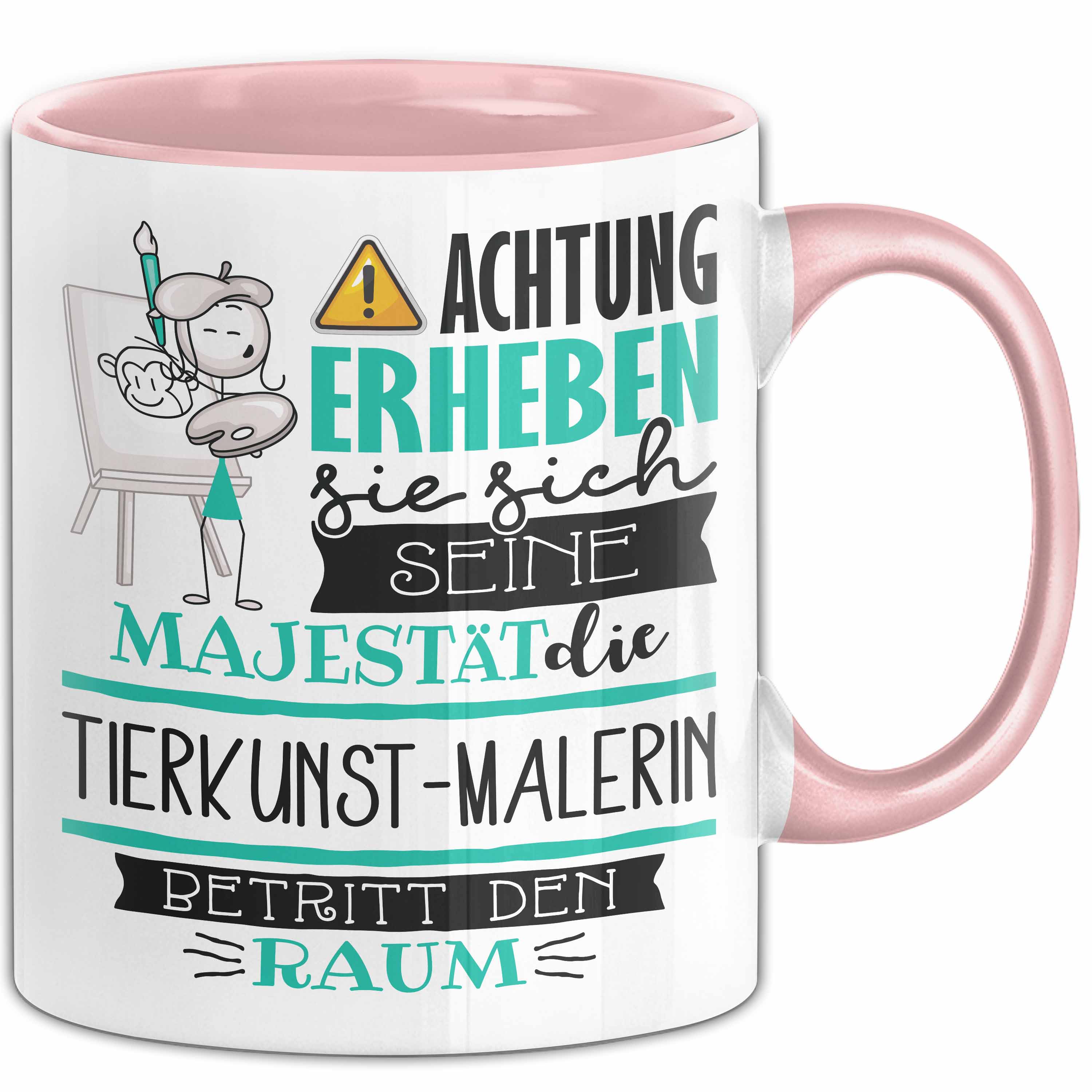 Tierkunst-Malerin Tasse Geschenk Lustiger Spruch Bitte Erheben Sie Sich Seine Ma