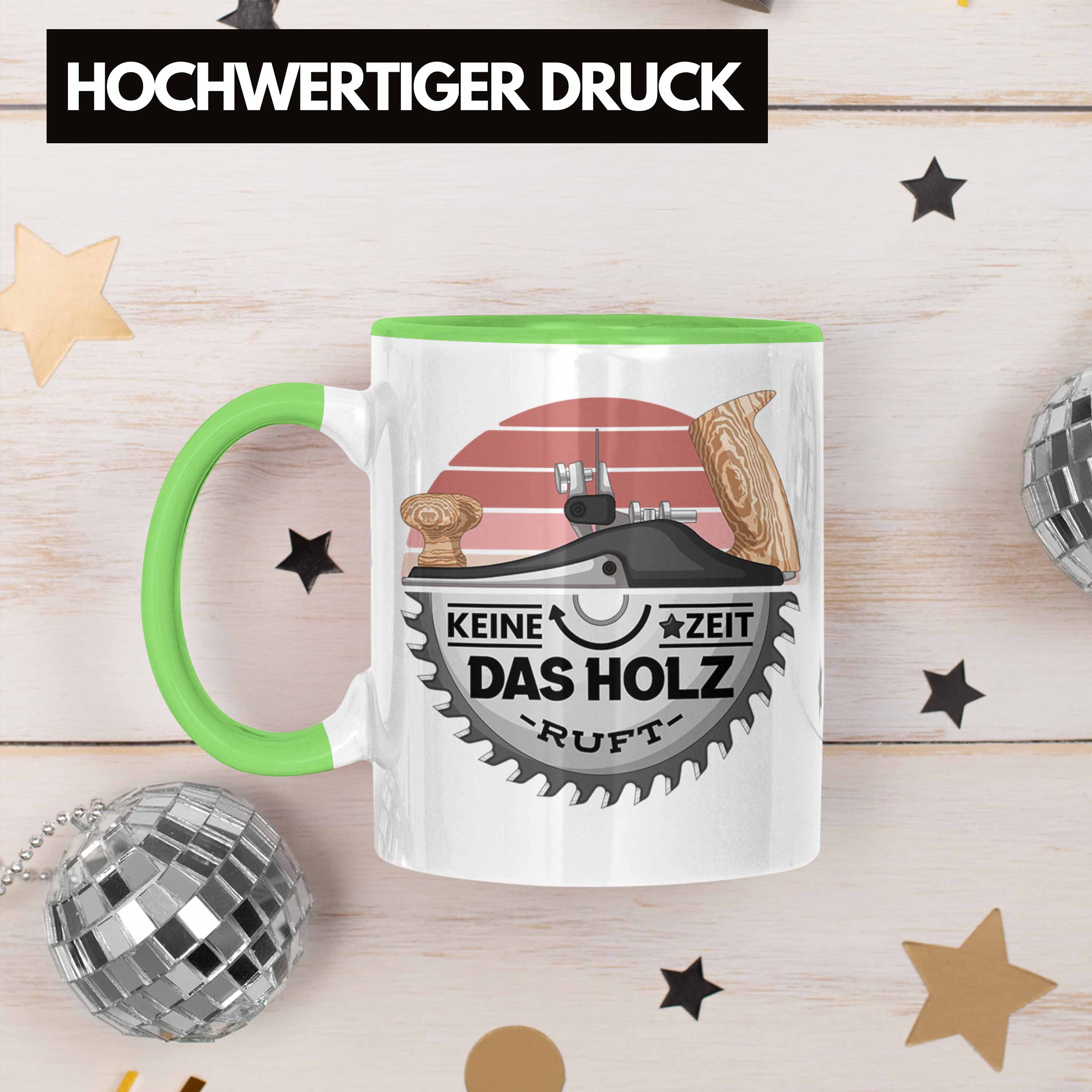 Trendation - Schreiner Tasse Geschenk Keine Zeit Das Holz Ruft Kaffeetasse Gesch
