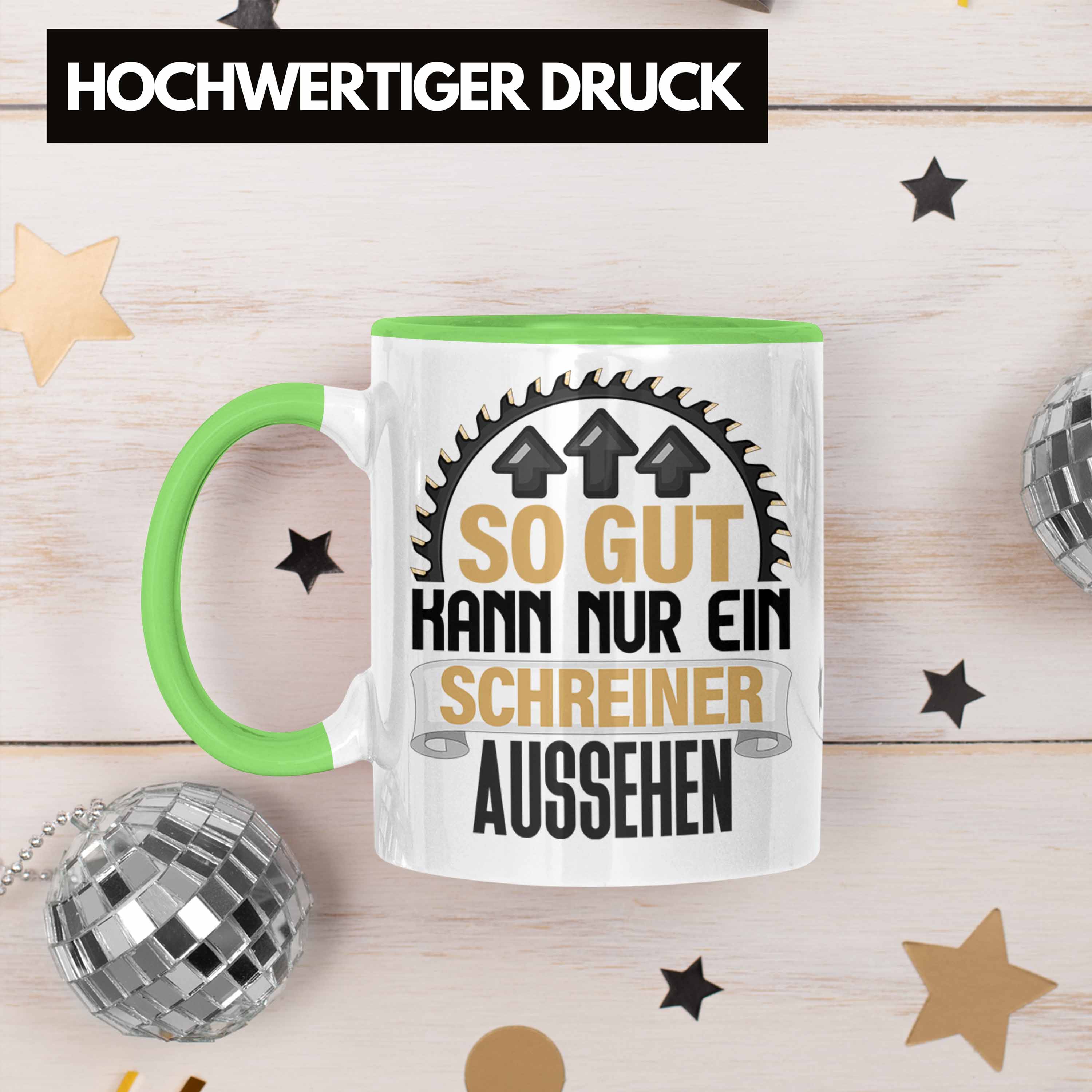 Trendation - Schreiner Tasse Geschenk So Gut Kann Nur Ein Schreiner Aussehen Kaf