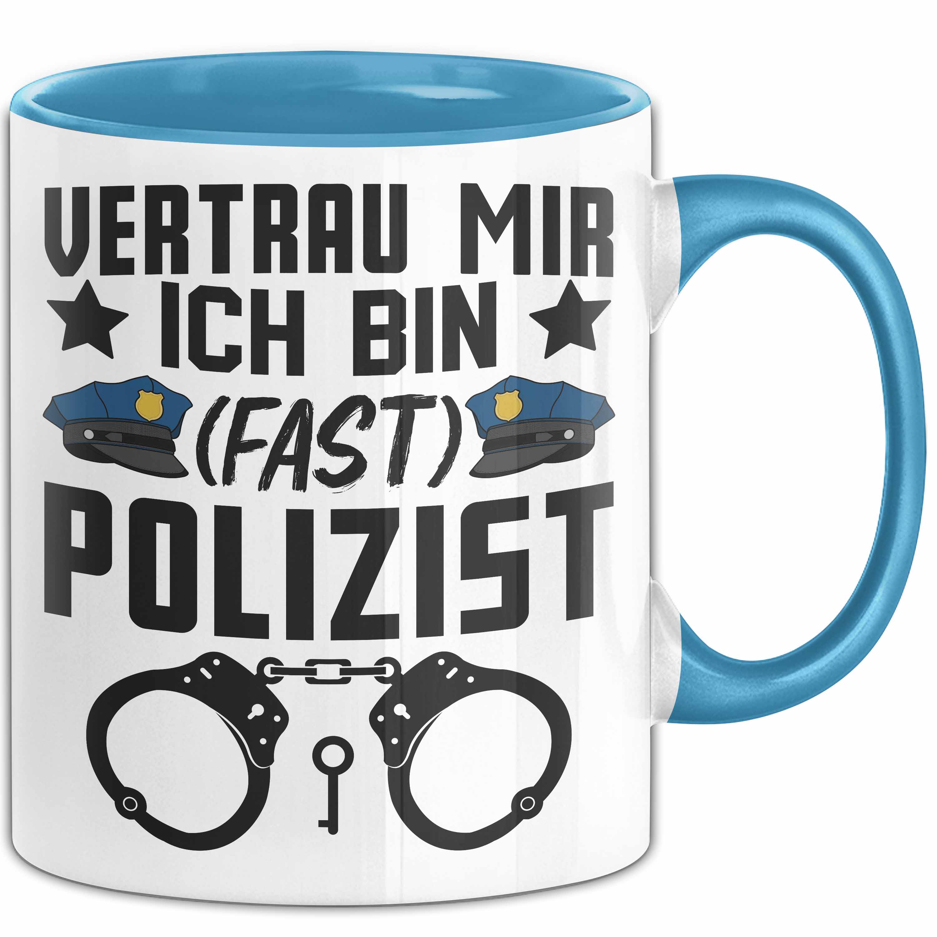 Polizist Tasse Geschenk Ausbildung Vertrau Mir Ich Bin Fast Polizist Polizei