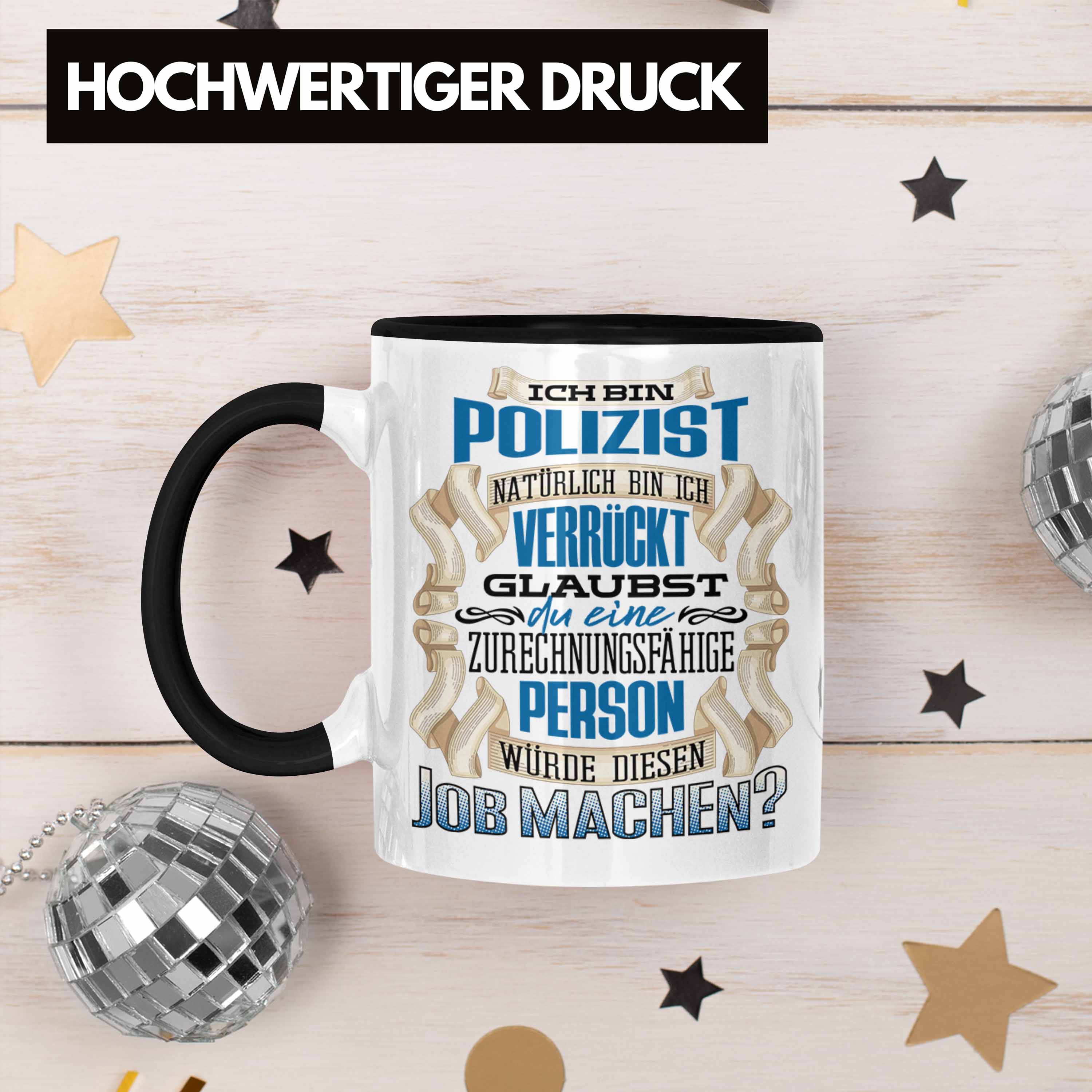 Trendation - Ich Bin Polizist Tasse Geschenk Geburtstag Lustiger Spruch Polizei