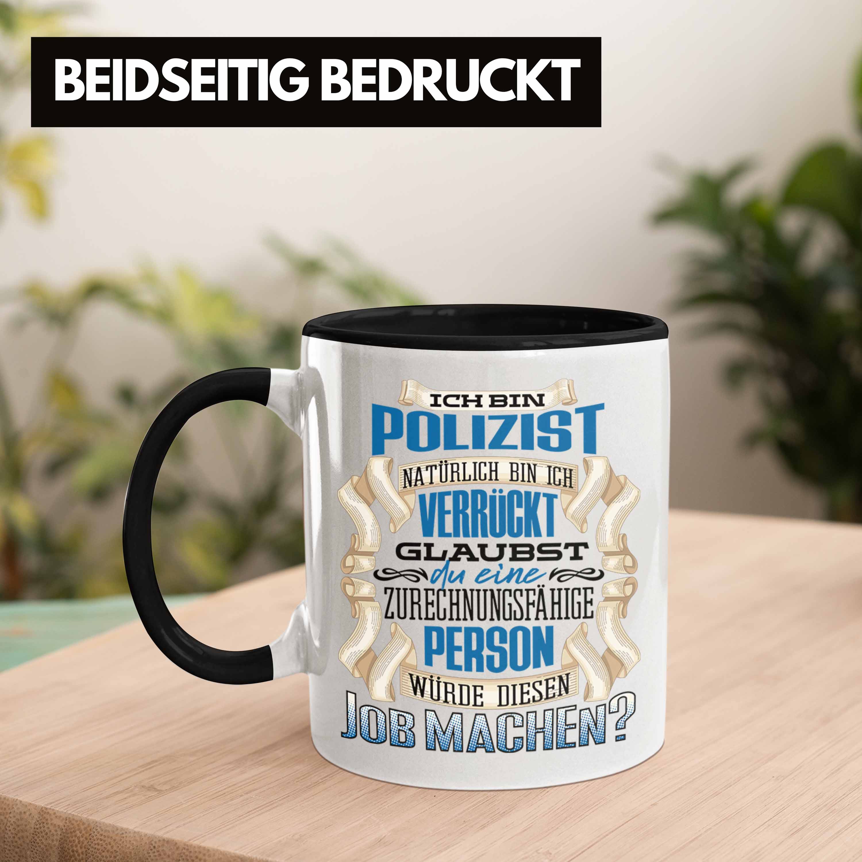 Trendation - Ich Bin Polizist Tasse Geschenk Geburtstag Lustiger Spruch Polizei