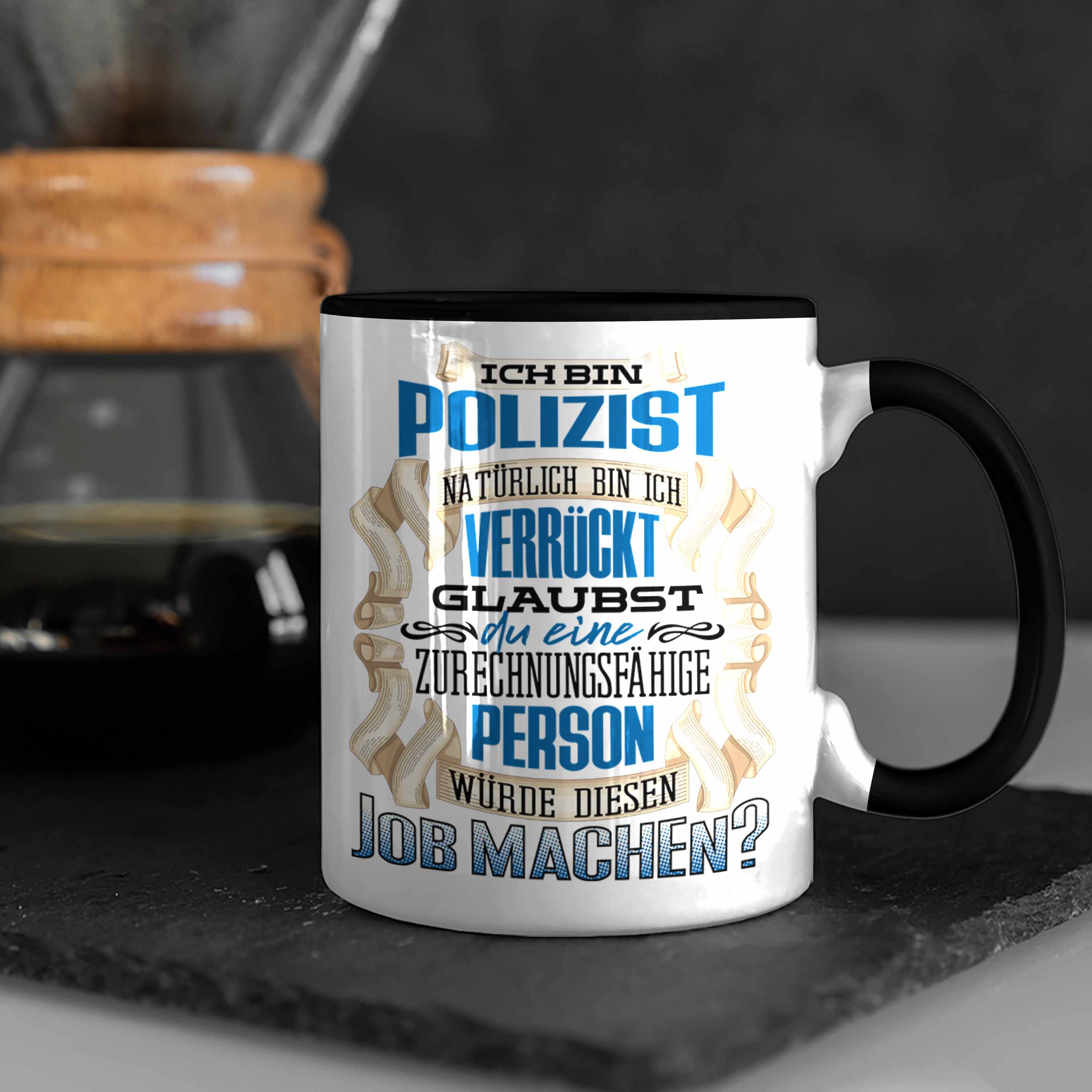 Trendation - Ich Bin Polizist Tasse Geschenk Geburtstag Lustiger Spruch Polizei